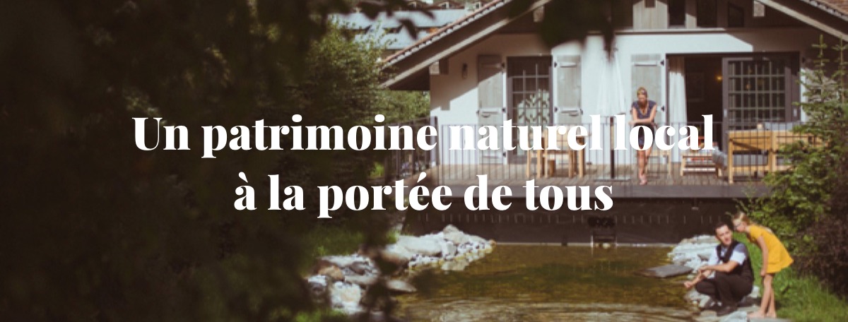 Un patrimoine naturel local  à la portée de tous